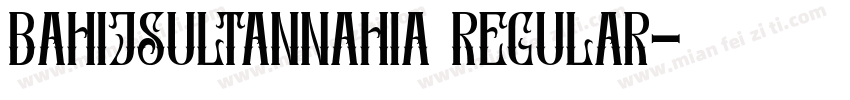 BahijSultanNahia Regular字体转换